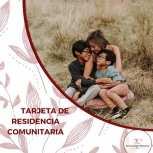 Tarjeta de residencia comunitaria para familiares ciudadanos UE