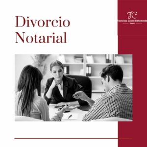 El divorcio notarial debe ser de mutuo acuerdo y sin hijos menores de edad o discapacitados