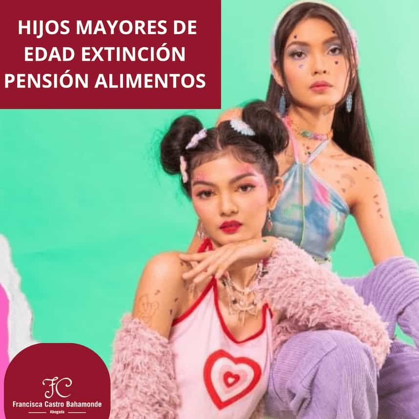 magen en la que se ven dos chicas jovenes pintadas y con pendientes con el rotulo hijos mayores de edad extinción pensión alimentos